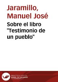 Sobre el libro "Testimonio de un pueblo" | Biblioteca Virtual Miguel de Cervantes
