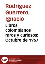 Libros colombianos raros y curiosos: Octubre de 1967 | Biblioteca Virtual Miguel de Cervantes