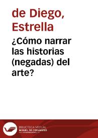 ¿Cómo narrar las historias (negadas) del arte? | Biblioteca Virtual Miguel de Cervantes