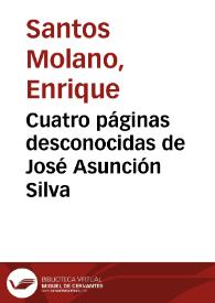Cuatro páginas desconocidas de José Asunción Silva | Biblioteca Virtual Miguel de Cervantes