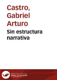 Sin estructura narrativa | Biblioteca Virtual Miguel de Cervantes