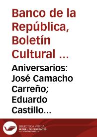 Aniversarios: José Camacho Carreño; Eduardo Castillo Gálvez | Biblioteca Virtual Miguel de Cervantes