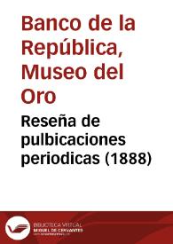 Reseña de pulbicaciones periodicas (1888) | Biblioteca Virtual Miguel de Cervantes