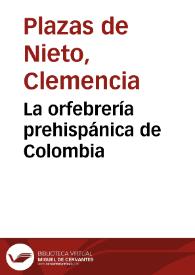 La orfebrería prehispánica de Colombia | Biblioteca Virtual Miguel de Cervantes