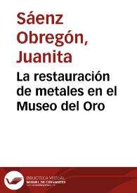 La restauración de metales en el Museo del Oro | Biblioteca Virtual Miguel de Cervantes