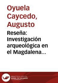 Reseña: Investigación arqueológica en el Magdalena Medio, sitios Colorados y Mayaca | Biblioteca Virtual Miguel de Cervantes