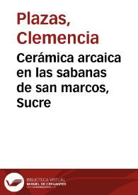 Cerámica arcaica en las sabanas de san marcos, Sucre | Biblioteca Virtual Miguel de Cervantes