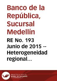RE No. 193 Junio  de 2015 -- Heterogeneidad regional del mercado laboral colombiano | Biblioteca Virtual Miguel de Cervantes