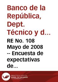 RE No. 108 Mayo de 2008 -- Encuesta de expectativas de abril | Biblioteca Virtual Miguel de Cervantes