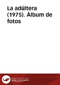 La adúltera (1975). Álbum de fotos | Biblioteca Virtual Miguel de Cervantes