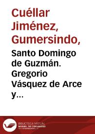 Santo Domingo de Guzmán. Gregorio Vásquez de Arce y Ceballos | Biblioteca Virtual Miguel de Cervantes