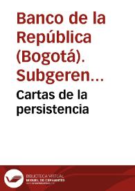 Cartas de la persistencia | Biblioteca Virtual Miguel de Cervantes