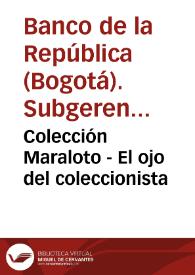 Colección Maraloto - El ojo del coleccionista | Biblioteca Virtual Miguel de Cervantes