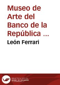 León Ferrari | Biblioteca Virtual Miguel de Cervantes