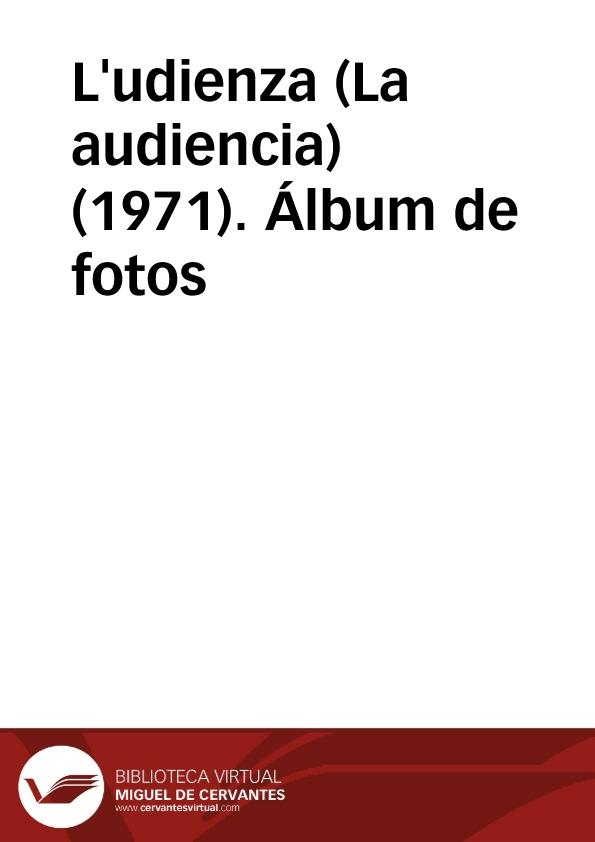 L'udienza (La audiencia) (1971). Álbum de fotos | Biblioteca Virtual Miguel de Cervantes