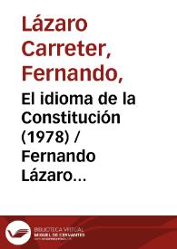 El idioma de la Constitución (1978) / Fernando Lázaro Carreter | Biblioteca Virtual Miguel de Cervantes