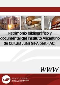 Patrimonio bibliográfico y documental del Instituto Alicantino de Cultura Juan Gil-Albert (IAC)