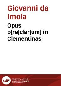 Opus p[re]clar[um] in Clementinas | Biblioteca Virtual Miguel de Cervantes
