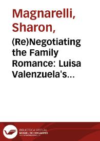 (Re)Negotiating the Family Romance: Luisa Valenzuela's "Cuchillo y madre" / Sharon Magnarelli | Biblioteca Virtual Miguel de Cervantes