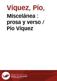 Miscelánea : prosa y verso / Pío Víquez | Biblioteca Virtual Miguel de Cervantes