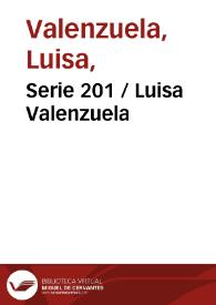 Más información sobre Serie 201 / Luisa Valenzuela