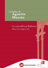 La cena del rey Baltasar / Agustín Moreto ; texto base de Alicia Vara | Biblioteca Virtual Miguel de Cervantes