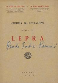 Cartilla de divulgación sobre la lepra / Javier M. Tomé Bona y Javier Guillén Prats | Biblioteca Virtual Miguel de Cervantes