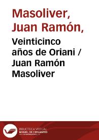 Veinticinco años de Oriani / Juan Ramón Masoliver | Biblioteca Virtual Miguel de Cervantes