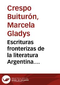 Escrituras fronterizas de la literatura Argentina.¿Quiénes somos? / Marcela Crespo Buiturón | Biblioteca Virtual Miguel de Cervantes