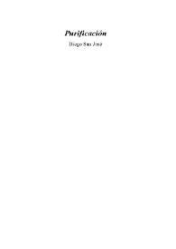Purificación. Novela cínica y picaresca de los tiempos del absolutismo / por Diego San José | Biblioteca Virtual Miguel de Cervantes