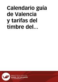 Calendario guía de Valencia y tarifas del timbre del Estado, cédulas personales, correos y telégrafos, y ferrocarriles: Año 1927 | Biblioteca Virtual Miguel de Cervantes
