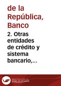 2. Otras entidades de crédito y sistema bancario, abril 1975 | Biblioteca Virtual Miguel de Cervantes