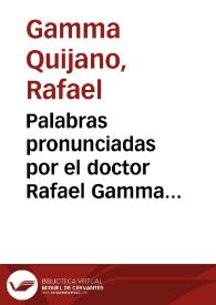 Palabras pronunciadas por el doctor Rafael Gamma Quijano en la ceremonia inaugural del Centro de Convenciones Cartagena de Indias | Biblioteca Virtual Miguel de Cervantes