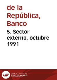 5. Sector externo, octubre 1991 | Biblioteca Virtual Miguel de Cervantes