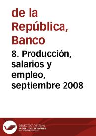 8. Producción, salarios y empleo, septiembre 2008 | Biblioteca Virtual Miguel de Cervantes