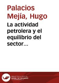 La actividad petrolera y el equilibrio del sector externo | Biblioteca Virtual Miguel de Cervantes