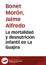 La mortalidad y desnutrición infantil en La Guajira | Biblioteca Virtual Miguel de Cervantes