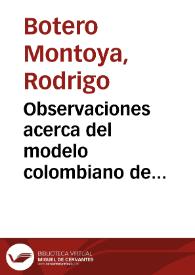Observaciones acerca del modelo colombiano de desarrollo 1958-1980 | Biblioteca Virtual Miguel de Cervantes