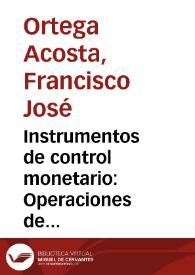 Instrumentos de control monetario: Operaciones de mercado abierto frente a una política de encaje | Biblioteca Virtual Miguel de Cervantes