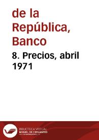 8. Precios, abril 1971 | Biblioteca Virtual Miguel de Cervantes