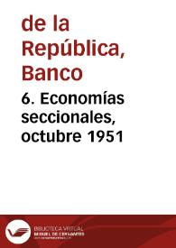 6. Economías seccionales, octubre 1951 | Biblioteca Virtual Miguel de Cervantes