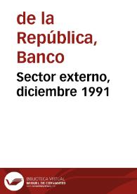 Sector externo, diciembre 1991 | Biblioteca Virtual Miguel de Cervantes