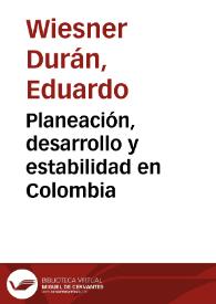 Planeación, desarrollo y estabilidad en Colombia | Biblioteca Virtual Miguel de Cervantes