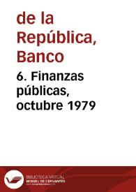 6. Finanzas públicas, octubre 1979 | Biblioteca Virtual Miguel de Cervantes