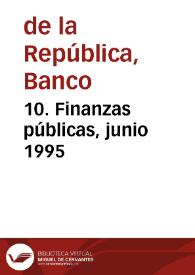 10. Finanzas públicas, junio 1995 | Biblioteca Virtual Miguel de Cervantes