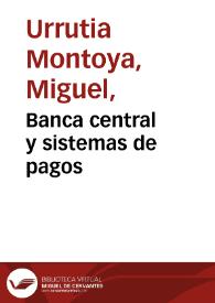 Banca central y sistemas de pagos | Biblioteca Virtual Miguel de Cervantes