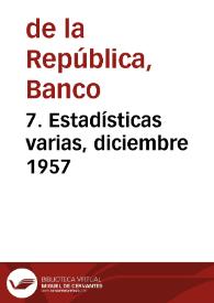 7. Estadísticas varias, diciembre 1957 | Biblioteca Virtual Miguel de Cervantes