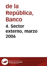 4. Sector externo, marzo 2006 | Biblioteca Virtual Miguel de Cervantes