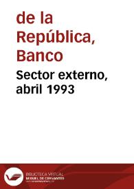 Sector externo, abril 1993 | Biblioteca Virtual Miguel de Cervantes