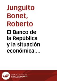 El Banco de la República y la situación económica: algunas reflexiones | Biblioteca Virtual Miguel de Cervantes